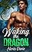Waking the Dragon (Rise of the Alphas Series Book 11)