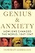 Genius & Anxiety: How Jews ...