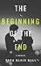 The Beginning of the End: A...
