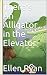 There's an Alligator in the...
