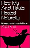 How My Anal Fistu...