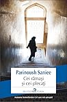 Cei rămași și cei plecați by Parinoush Saniee