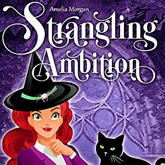 Strangling Ambition (The Witches of Enchanted Bay, #7)