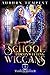School for Unwitting Wiccans by Auburn Tempest