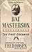 Bat Masterson by Fred Rosen