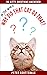 Why Do Cats Do That? 98 Kitty Questions Answered by Peter Scottsdale