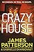 Crazy House by James Patterson