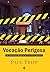Vocação perigosa: Os tremendos desafios do ministério pastoral (Portuguese Edition)