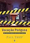 Vocação perigosa:...