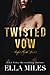 Twisted Vow (Sinful Truths,...