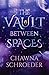The Vault Between Spaces