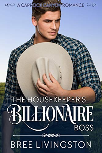 The Housekeeper's Billionaire Boss (Caprock Canyon #3)