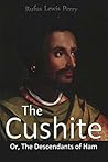 The Cushite, Or, ...