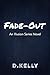 Fade-Out: An Illusion Series Novel