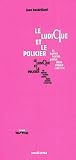 Le Ludique et le policier Le Ludique et le policier