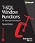 T-SQL Window Functions: For data analysis and beyond (Developer Reference)