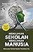 Memulihkan Sekolah Memulihkan Manusia by Haidar Bagir