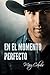 En el momento perfecto (Spanish Edition)