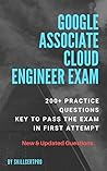 Google Certified Associate Cloud Engineer Exam Dumps 2020: Associate Cloud Engineer Certification exam practice test questions. Pass your exam in first attempt