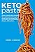 Keto Pasta by Debbie J. Jenkins