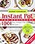 INSTANT POT COOKBOOK FOR BEGINNERS: 1001 Day Instant Pot Healthy Recipes: DETAILED BEGINNER'S GUIDE: Instant Pot BUDGET Cookbook: Instant Pot Cookbook ... #2020 (Beautiful Photos, Nutrition Facts)