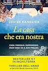 La casa che era nostra by Louise Candlish