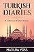 Turkish Diaries: A collecti...