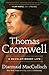Thomas Cromwell: A Revolutionary Life