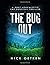 The Bug Out: A Post Apocalyptic EMP Survival Thriller