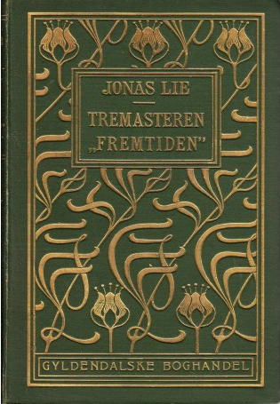 Tremasteren «Fremtiden», eller Liv nordpaa (Unknown Binding)