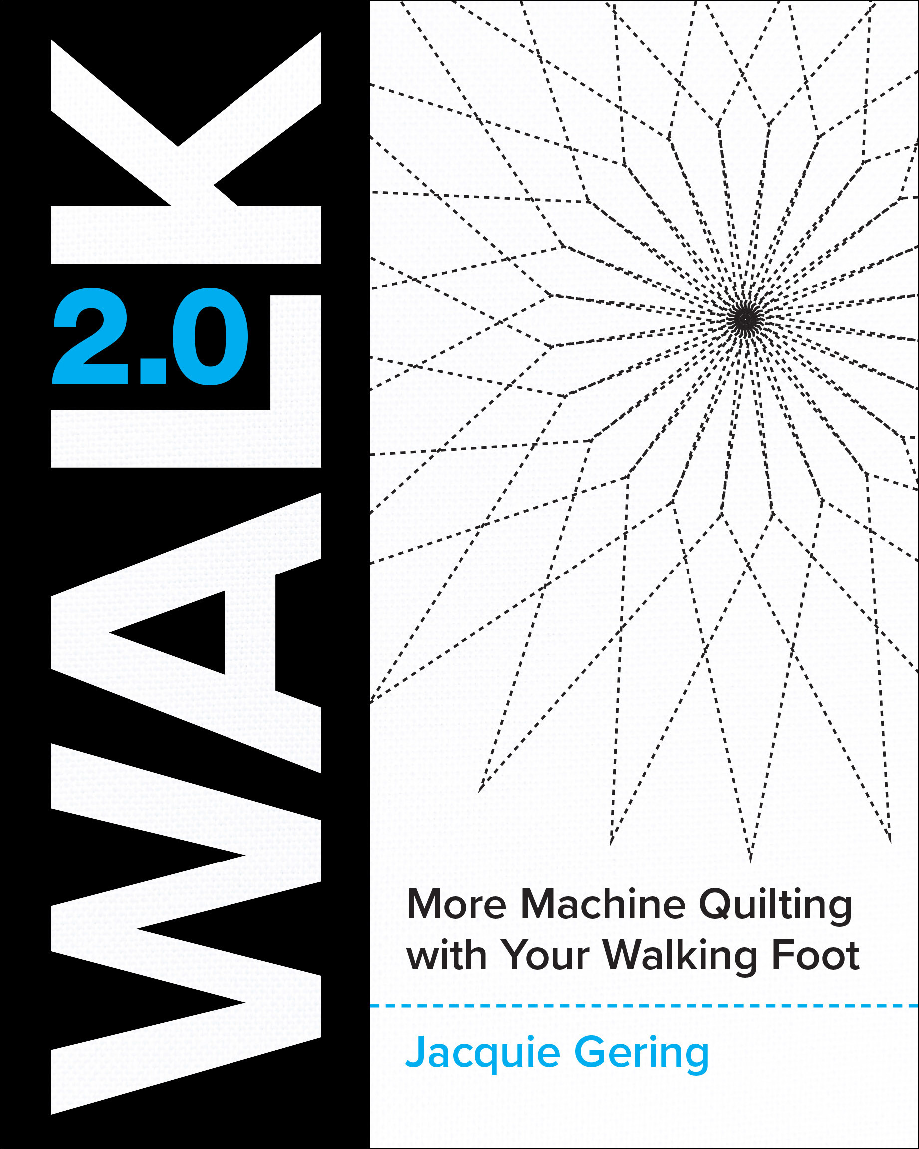 Walk 2.0: More Machine Quilting with Your Walking Foot (Paperback)