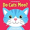 Do Cats Moo? by Salina Yoon