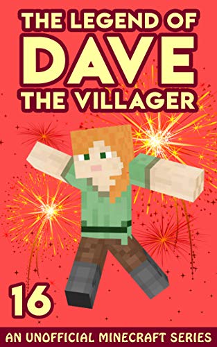 Dave the Villager 16: An Unofficial Minecraft Book (The Legend of Dave the Villager)