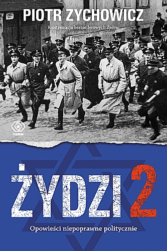 Żydzi 2 (Opowieści niepoprawne politycznie, #4)