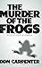 The Murder of the Frogs and Other Stories