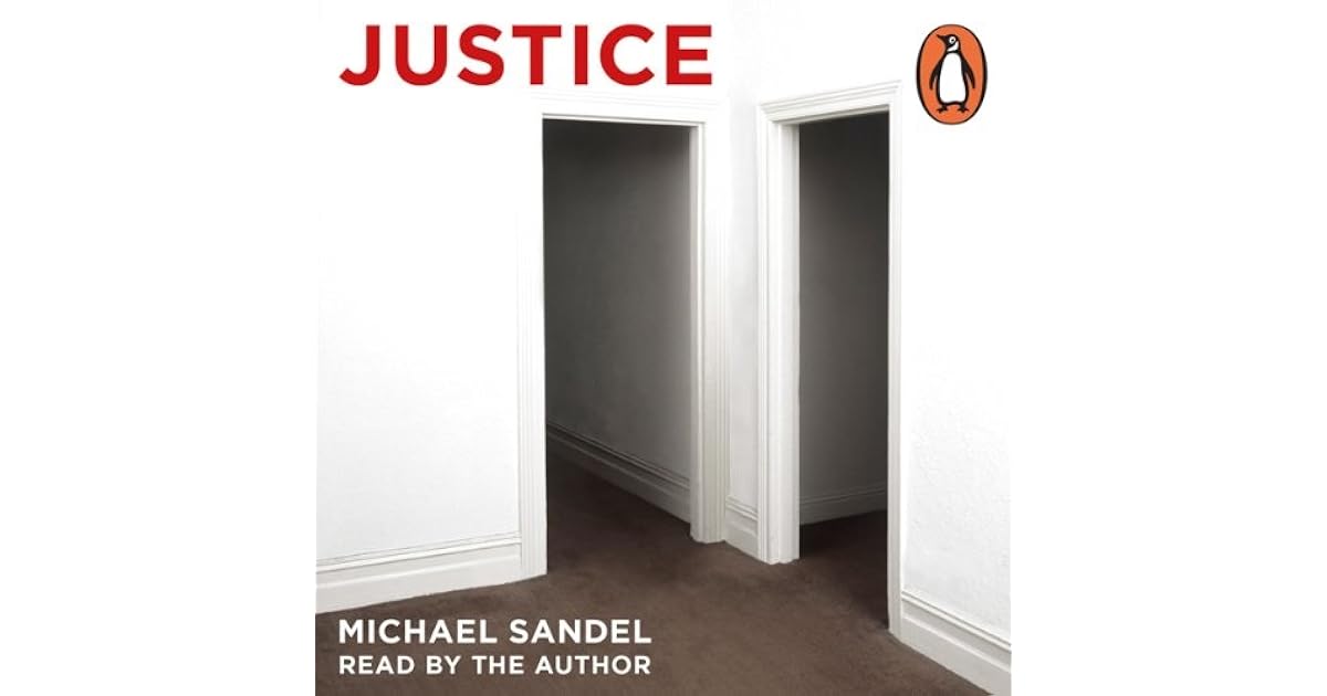 Justice: What's the Right Thing to Do? by Michael J. Sandel
