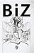 Biz by Yevgeny Zamyatin Biz by Yevgeny Zamyatin