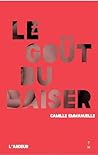 Le Goût du baiser by Camille Emmanuelle