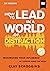 How to Lead in a World of D...