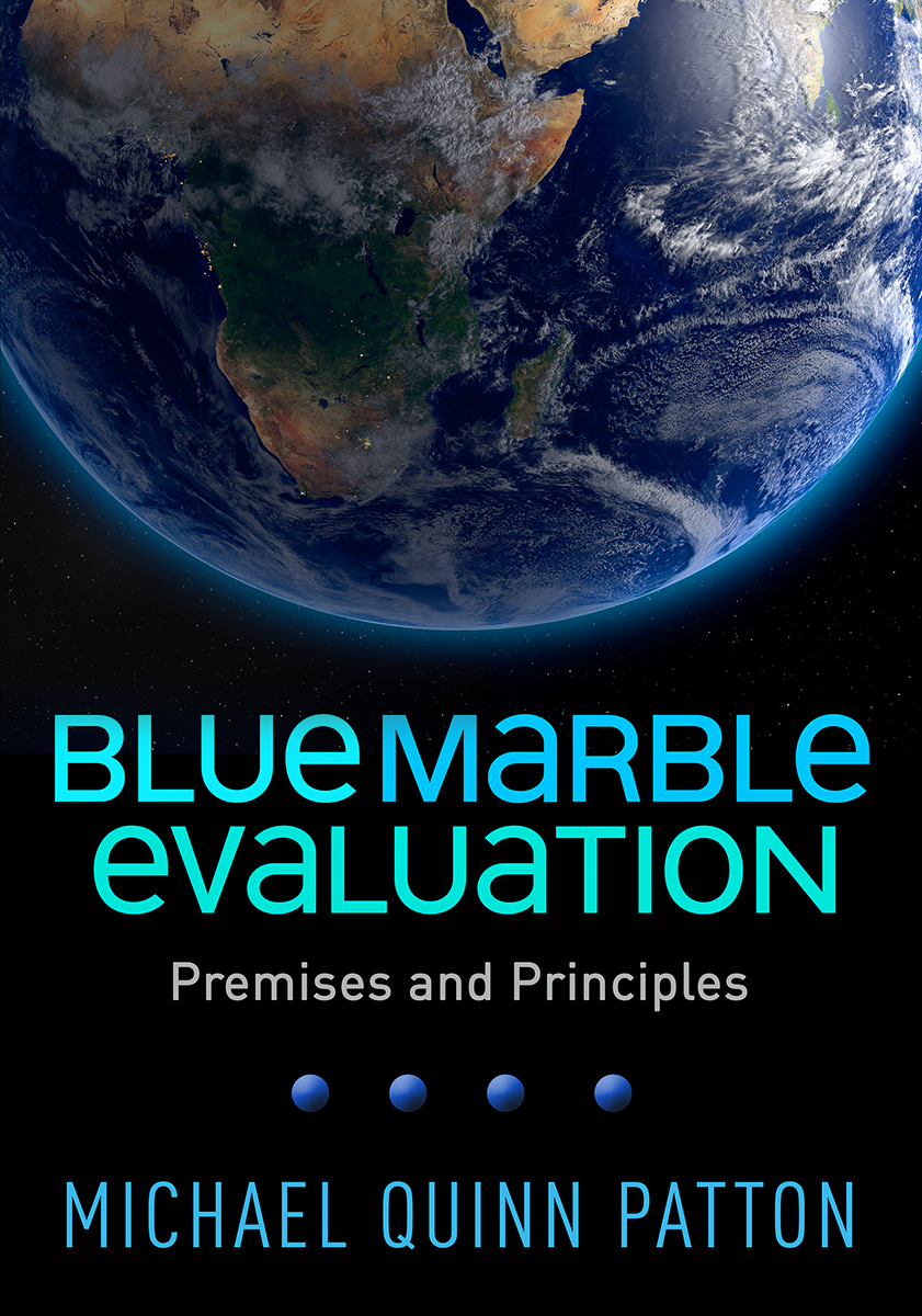 Blue Marble Evaluation: Premises and Principles (Paperback)