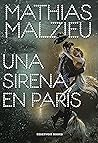 Una sirena en París by Mathias Malzieu