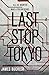 Last Stop Tokyo by James Buckler
