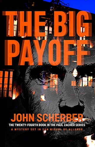 The Big Payoff (Murder in Mexico, #24)