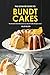 The Ultimate Guide to Bundt...