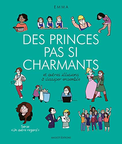 Des princes pas si charmants et autres illusions à dissiper ensemble (French Edition)