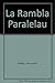 LA Rambla Paralelau