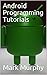 Android Programming Tutorials