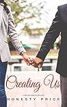 Creating Us (Phillips Family Series) Book 2 by Honesty Price