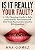 Is it Really Your Fault?: A...