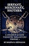 Servant, Mercenary, Brother by Selina R. Gonzalez